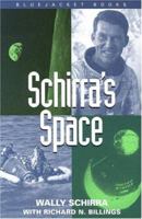 Schirra's Space 1557507929 Book Cover