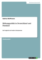 Bildungspolitik in Deutschland und Finnland: Ein Vergleich der beiden Schulsysteme 3640253833 Book Cover