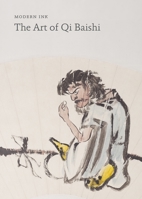 Modern Ink: The Art of Qi Baishi 0824847660 Book Cover