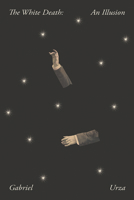 The White Death: An Illusion 0991314182 Book Cover