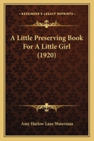 A Little Preserving Book for a Little Girl 9353295416 Book Cover