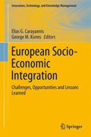 European Socio-Economic Integration: Challenges, Opportunities and Lessons Learned 1489994637 Book Cover