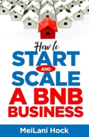 How to Start and Scale a BNB Business B08CN4L4DL Book Cover