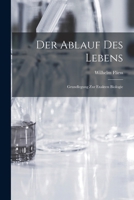 Der Ablauf Des Lebens: Grundlegung Zur Exakten Biologie 1016589085 Book Cover