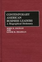 Contemporary American Business Leaders: A Biographical Dictionary 0313257434 Book Cover