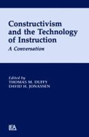 Constructivism and the Technology of Instruction: A Conversation 0805812725 Book Cover