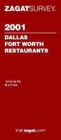 Zagatsurvey 2001 Dallas Fort Worth Restaurants (Zagatsurvey: Dallas/Fort Worth Restaurants) 1570062846 Book Cover