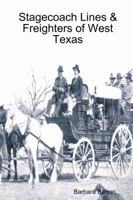 Stagecoach Lines & Freighters of West Texas 0615199208 Book Cover