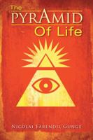 The Pyramid of Life 1496981812 Book Cover