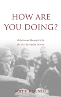 How Are You Doing?: Relational Discipleship for the Everyday Person B0G5GZPHCF Book Cover