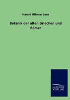 Botanik Der Alten Griechen Und R Mer 3846011576 Book Cover