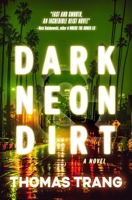 Dark Neon & Dirt 1956957790 Book Cover