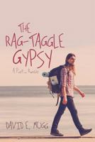 The Rag-Taggle Gypsy: A Poetic Ramble 1681111268 Book Cover