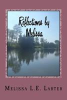 Reflections by Melissa: A Book of Poetry 153713325X Book Cover