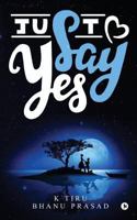 Just Say Yes 1948032031 Book Cover