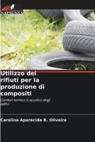 Utilizzo dei rifiuti per la produzione di compositi: Comfort termico e acustico degli edifici 6206197042 Book Cover