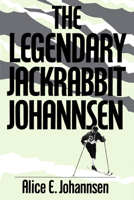 The Legendary Jackrabbit Johannsen 0773511512 Book Cover