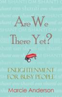 Are We There Yet? 1504371526 Book Cover