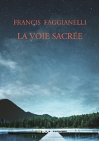 La Voie Sacrée (French Edition) B08JBF13FG Book Cover