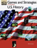 Games and Strategies for Teaching Us History 0825137721 Book Cover