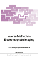 Inverse Methods in Electromagnetic Imaging (NATO Science Series C:) 9401088284 Book Cover