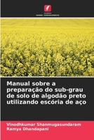 Manual sobre a preparação do sub-grau de solo de algodão preto utilizando escória de aço 6205791080 Book Cover