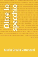 Oltre lo specchio (I libri dei Premi) (Italian Edition) 8860372941 Book Cover