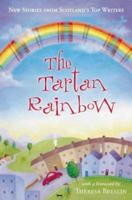 The Tartan Rainbow: New Stories from Scotland's Top Writers 0330399217 Book Cover