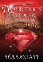 Maurpikios Fiddler: The Red Ruby of 0989921298 Book Cover