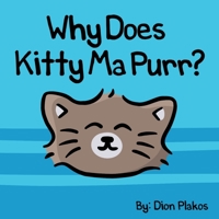 Why Does Kitty Ma Purr? B099BZX1Z4 Book Cover