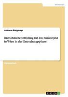 Immobiliencontrolling für ein Büroobjekt in Wien in der Entstehungsphase 3638935000 Book Cover