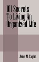 101 Secrets To Living An Organized Life 1432755307 Book Cover