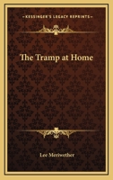 The Tramp at Home 1417907258 Book Cover