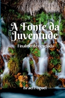 A Fonte Da Juventude (Portuguese Edition) 6500416600 Book Cover