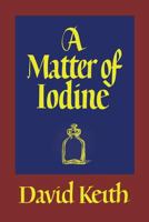 A Matter of Iodine: 1616464178 Book Cover