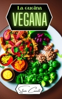 La cucina vegana B0BQQ14WGK Book Cover