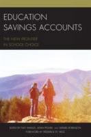 Education Savings Accounts: The New Frontier in School Choice 1475830238 Book Cover