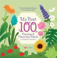 My First 100 Plantitas & Florecitas Words in English & Spanish 1962227383 Book Cover