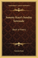 Sammy Kaye's Sunday Serenade: Book of Poetry 1013480848 Book Cover