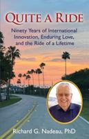 Quite a Ride: Ninety Years of International Innovation, Enduring Love, and the Ride of a Lifetime B0H8JTHMZN Book Cover
