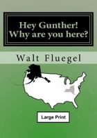 Hey Gunther! Why are you here? lp 1522821767 Book Cover