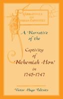 A Narrative of The Captivity of Nehemiah How in 1745-1747 0788440829 Book Cover