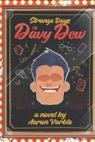 Strange Days of Davy Dew B0C2S5NBG6 Book Cover