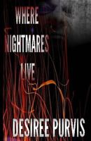 Where Nightmares Live 1450541089 Book Cover