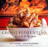 Grossi Florentino: Secrets & Recipes 1920989714 Book Cover