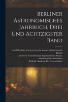 Berliner Astronomisches Jahrbuch, Drei Und Achtzigster Band 1019098201 Book Cover