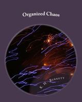 Organized Chaos: Finding the Beauty in Chaos 1727650654 Book Cover