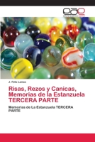 Risas, Rezos y Canicas, Memorias de la Estanzuela TERCERA PARTE: Memorias de La Estanzuela TERCERA PARTE 6202108703 Book Cover
