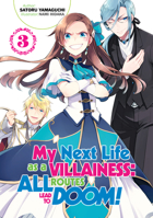 My Next Life as a Villainess: All Routes Lead to Doom! Volume 3 (My Next Life as a Villainess: All Routes Lead to Doom! 1718366620 Book Cover