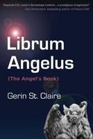 Librum Angelus: The Angel's Book 1495466647 Book Cover